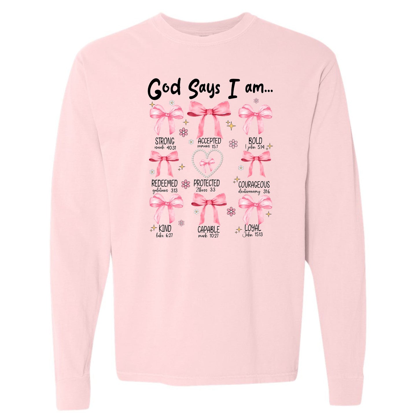 God Says I Am Long Sleeve Tee