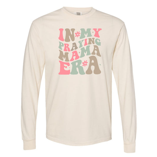 In My Praying Mama Era Long Sleeve Tee