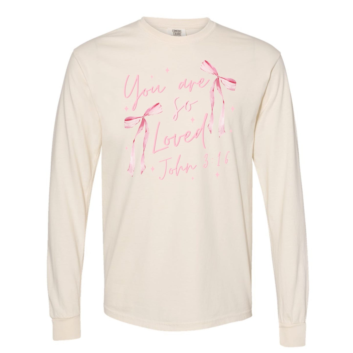 You Are So Loved (John 3:16) Long Sleeve Tee